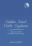 Sudden Infant Death Syndrome: Learning from Stories About Sids, Motherhood and Loss Image of Sudden Infant Death Syndrome: Learning from Stories About Sids, Motherhood and Loss