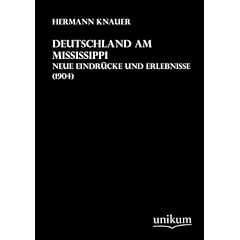Deutschland am Mississippi: Neue Eindr�cke und Erlebnisse (1904)