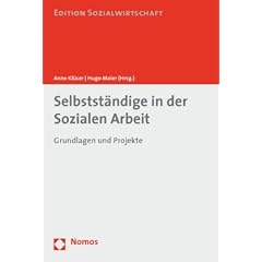 Selbstst�ndige in der Sozialen Arbeit: Grundlagen und Projekte