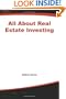 All About Real Estate Investing: The Easy Way to Get Started