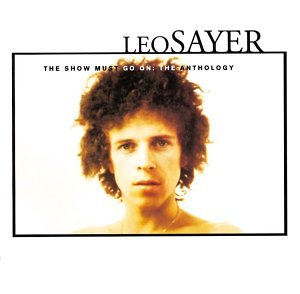 LEO SAYER - Show Must Go On: Anthology - Zortam Music