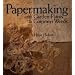 Papermaking with Garden Plants & Common Weeds: An Eco-Friendly Approach