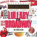 CD-Charts  Search : Celebrate Broadway, Vol. 3: Lullaby of Broadway