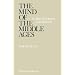 The Mind of the Middle Ages: An Historical Survey