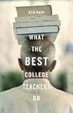 What the Best College Teachers Do 1st (first) edition