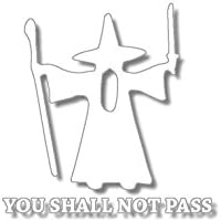 You Shall Not Pass Gandalf Inspired - Bumper Sticker / Window Decal