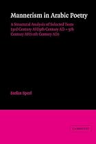 Mannerism in Arabic Poetry: A Structural Analysis of Selected Texts (3rd Century AH/9th Century AD - 5th Century AH/11th Century AD) (Cambridge Studies in Islamic Civilization)
