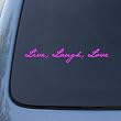 LIVE LAUGH LOVE - Vinyl Car Decal Sticker #1535 | Vinyl Color: Pink LIVE LAUGH LOVE - Vinyl Car Decal Sticker #1535 | Vinyl Color: Pink