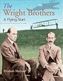 Wright Brothers, The: A Flying Start (Snapshots: Images of People and Places in History)