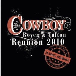 Boyer & Talton: Cowboy Reunion 2010