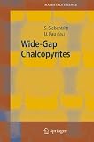 Wide-Gap Chalcopyrites (Springer Series in Materials Science)
