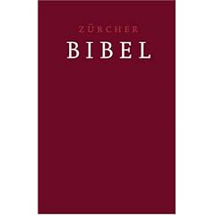 Bibelausgaben, TVZ Theologischer Verlag : Z�rcher Bibel mit Einleitungen/Glossar, dunkelrot