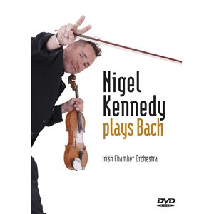 Nigel Kennedy - Plays Bach