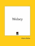 Review Kessinger Publishing  / Wolsey