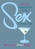 Searching for sex in the city : how to find your Mr Big
