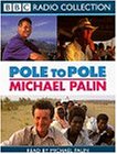 Pole to Pole (BBC Radio Collection)