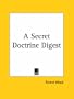 A Secret Doctrine Digest