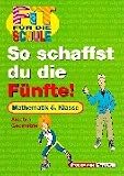 Fit f&uuml;r die Schule, So schaffst du die F&uuml;nfte!, Mathematik - Petra Lorenz, Werner Lorenz