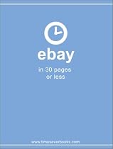 eBay in 30 Pages or Less, Second edition
