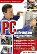 PC aufr�sten und reparieren.