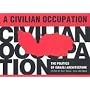 Civilian Occupation: The Politics of Israeli Architecture