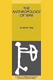 The Anthropology of War (0521380421) by Haas, Jonathan