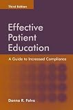 Effective Patient Education: A Guide to Increased Compliance