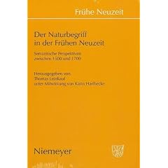 Der Naturbegriff der Fr�hen Neuzeit. Semantische Perspektiven zwischen 1500 und 1700