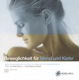 Produkt-Bild: Beweglichkeit f&uuml;r Mund und Kiefer: Feldenkrais-Lektionen f&uuml;r die Funktion des Kiefergelenks