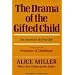 The Drama of the Gifted Child