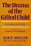 The Drama of the Gifted Child