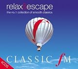 Classic FM - Relax and Escape - The No.1 Collection of Smooth Classics