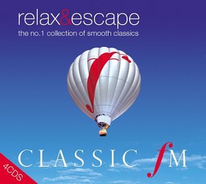 CD-Charts  Search : Classic FM - Relax and Escape - The No.1 Collection of Smooth Classics