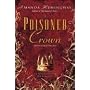 The Poisoned Crown (Sangreal Trilogy)