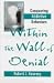 Within the Wall of Denial: Conquering Addictive Behaviors