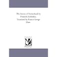 The history of Switzerland, by Heinrich Zschokko. Translated by Francis George Shaw. by Michigan Historical Reprint Series