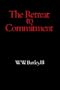 The Retreat to Commitment