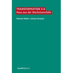Transformation 3.0: Raus aus der Wachstumsfalle