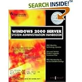 Windows 2000 Server System Administration Handbook