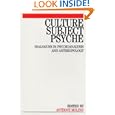 Culture, Subject, Psyche: Dialogues in Psychoanalysis and Anthropology by Anthony Molino
