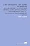A New Edition of Toland's History of the Druids: With an Abstract of His Life and Writings; and a Copious Appendix, Containing Notes Critical, Philological, and Explanatory [1814 ]