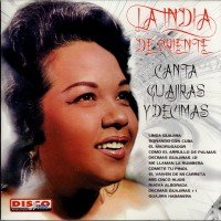 Canta Guajiras y DeCimas by  La India de Oriente 