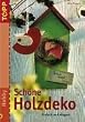 Sch�ne Holzdeko