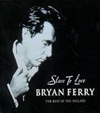 Bryan Ferry - Slave to Love: Best of the Ballads