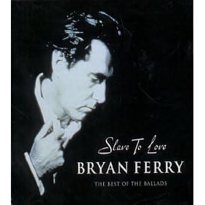 Slave to Love: Best of the Ballads
