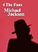 4 the Fans: Michael Jackson