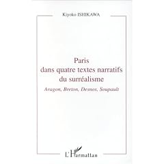 Paris dans quatre textes narratifs du surr�alisme: Aragon, Breton, Desnos, Soupault