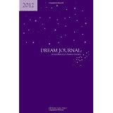 2012 Dream Journal: remember your dreams forever ~ Vivian Tenorio