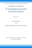 Produkt-Bild: Wilhelm von Humboldt - Schriften zur Sprachwissenschaft: S&uuml;damerikanische Grammatiken.: III