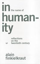 In the Name of Humanity: Reflections on the Twentieth Century